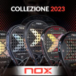 Arriva la nuova collezione di racchette da padel NOX 2023